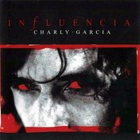 Charly Garc&iacute;a - Influencia