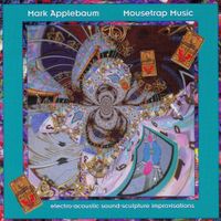 Mark Applebaum - Mousetrap Music