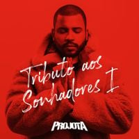 Projota - Tributo Aos Sonhadores I