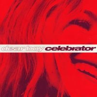 Dear Boy - Celebrator