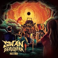 SWANSLAUGHTER - Make A WIsh