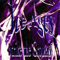 Ice Ages - Strike the Ground
