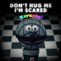 Don't Hug Me I'm Scared - Don't Hug Me I'm Scared Karaoke