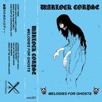 Warlock Corpse - Melodies For Ghosts