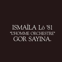 Isma&euml;l L&ocirc; - Gor Sayina