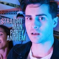 Anthony Padilla - Straight Man Party Anthem