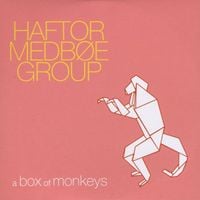 Haftor Medb&oslash;e Group - A Box of Monkeys
