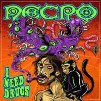 Necro - I Need Drugs
