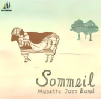 ミュゼット・ジャズ・バンド [Musette Jazz Band] - ソメイユ [Sommeil]