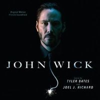 Tyler Bates & Joel J. Richard - John Wick