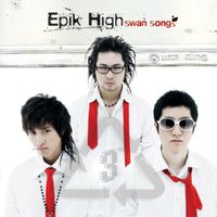 에픽하이 [Epik High] - Swan Songs