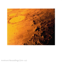 infinitesimal - Ambient Recordings [00&ndash;15]