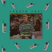 Cookin Soul - Whateva Vol.1