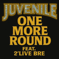 Juvenile - One More Round