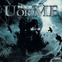 YFG FATSO - U or Me