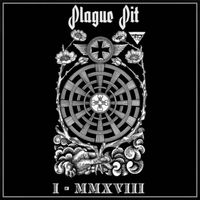Plague Pit - I-MMXVIII