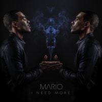 Mario - I Need More