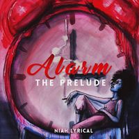 Niah Lyrical - ALARM: The Prelude