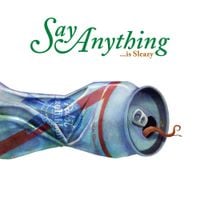 Say Anything - Is Sleazy