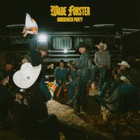 Wade Forster - Gooseneck Party