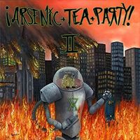 Arsenic Tea Party - Arsenic Tea Party 2