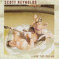 Scott Reynolds - Livin' The Dream