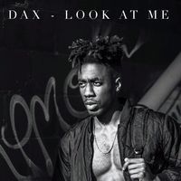 Dax - Look At Me (She Cheated on Me Remix)