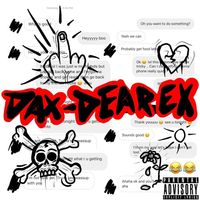 Dax - "Dear Ex" (Kendrick Lamar Loyalty Remix)