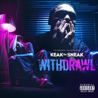 Keak Da Sneak - Withdrawl