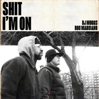 DJ Muggs - Shit I&rsquo;m On