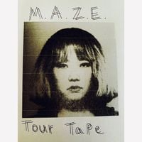 M.A.Z.E. - Tour Tape