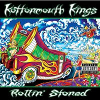 Kottonmouth Kings - Rollin' Stoned