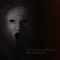 Promethean Misery - Bloodlet