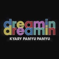 きゃりーぱみゅぱみゅ [Kyary Pamyu Pamyu] - dreamin dreamin