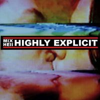 Mixhell - Highly Explicit