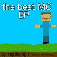 reptilelegit - The Best Minecraft EP