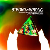 Mixhell - Strong & Wrong (ORGATROID Remix)