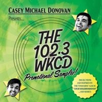 The Toxhards - Casey Michael Donovan Presents&hellip; The 102.3 WKCD Promotional Sampler! (Music From And Inspired By The Toxhards&rsquo; Album &ldquo;Your Neighborhood&rdquo;&hellip; and more!)