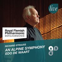 Edo de Waart & Royal Flemish Philharmonic deFilharmonie - Richard Strauss: An Alpine Symphony