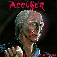 Accuser - The Conviction