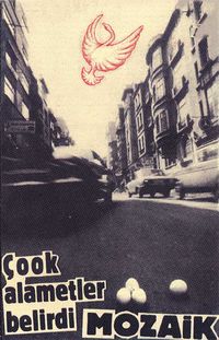 Mozaik - &Ccedil;ook Alametler Belirdi