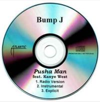 Bump J - Pusha Man