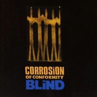 Corrosion of Conformity - Blind