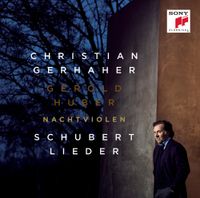 Christian Gerhaher - Nachtviolen: Schubert Lieder