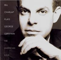 Bill Charlap Trio - Bill Charlap Plays George Gershwin: The American Soul