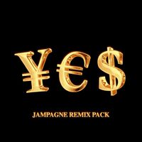 Yellow Claw - &yen;&euro;$ (JAMPAGNE Remix Pack)