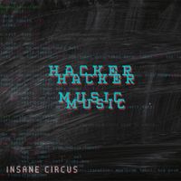 Insane Circus - Hacker Music