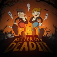 Josh A & Jake Hill - Better Off Dead III