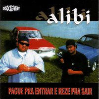 Alibi - Pague pra Entrar Reze pra Sair