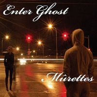 Enter Ghost - Murettes